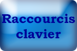 accueil informatique - quelques raccourcis de saisie au clavier